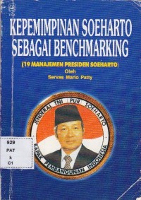 Kepemimpinan soeharto sebagai benchmarking : 19 manajemen presiden soeharto