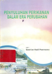 Penyuluhan perikanan dalam era perubahan