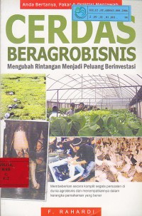 Cerdas beragrobisnis : mengubah rintangan menjadi peluang berinvenstasi