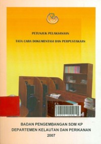 Petunjuk pelaksanaan tata cara dokumentasi dan perpustakaan