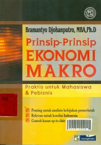 Prinsip-prinsip ekonomi makro praktis untuk mahasiswa dan pebisnis