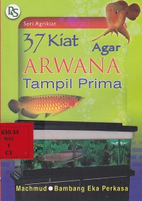 37 Kiat Agar Arwana Tampil Prima