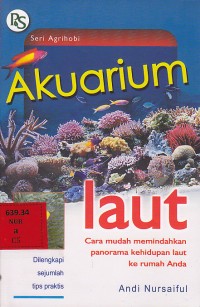 Akuarium Laut : cara mudah memindahkan panorama kehidupan laut ke rumah anda