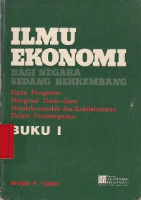 Ilmu Ekonomi : Bagi Negara Sedang Berkembang BUKU I