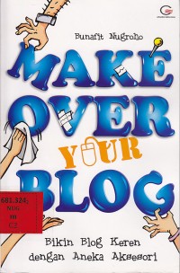 Make over your blog bikin blog keren dengan aneka aksesoris