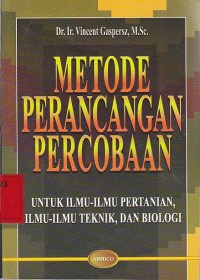 Metode Perancangan Percobaan : Untuk ilmu- ilmu pertanian, Ilmu-ilmu teknik, dan Biologi