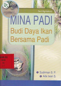 Mina Padi : Budidaya Ikan Bersama Padi