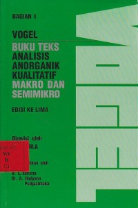 Vogel Buku teks Analisis Anorganik Kualitatif Makro Dan Semimikro: Bagian I