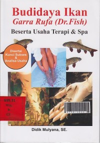 Budidaya ikan garra rufa (dr. fish) beserta usaha terapi & spa