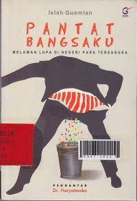 Pantat bangsaku: Melawan lupa di negeri para tersangka