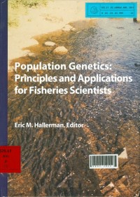 Population genetics : principles and applications for fisheries scientists