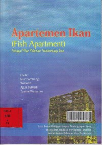 Apartemen ikan (fish apartment) sebagai pilar pelestari sumberdaya ikan