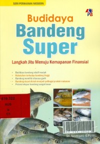 Budidaya bandeng super : langkah jitu menuju kemapanan finansial