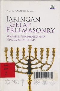 Jaringan gelap freemasonry : sejarah & perkembangannya hingga ke indonesia