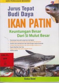 Jurus tepat budi daya ikan patin : keuntungan besar dari si mulut besar