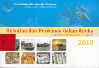 Kelautan dan perikanan dalam angka : marine and fisheries in figures 2010