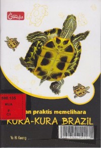 Panduan praktis memelihara kura-kura Brazil