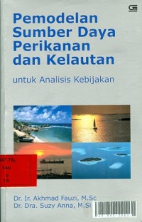 Pemodelan sumber daya perikanan dan kelautan untuk analisis kebijakan