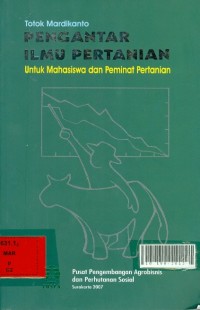 Pengantar ilmu pertanian : untuk mahasiswa dan peminat pertanian