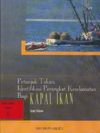 Petunjuk teknis identifikasi perangkat keselamatan bagi kapal ikan