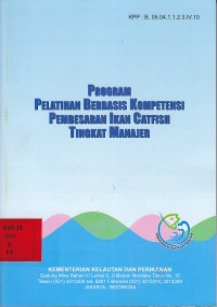Program pelatihan berbasis kompetensi pembesaran ikan catfish tingkat manajer