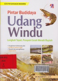 Pintar Budidaya udang windhu : langkah tepat, prospek cerah meraih rupiah