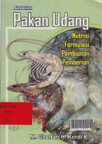 Pakan udang : nutrisi, formulasi, pembuatan, pemberian