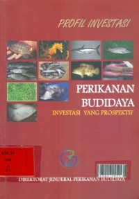 Profil investasi perikanan budidaya : investasi yang prospektif