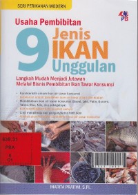 Usaha pembibitan 9 jenis ikan unggulan : langkah mudah menjadi jutawan melalui bisnis pembibitan ikan tawar konsumsi