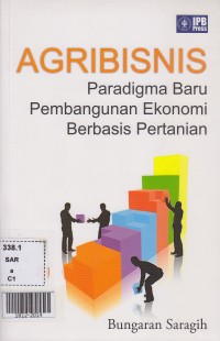 Agribisnis paradigma baru pembangunan ekonomi berbasis pertanian