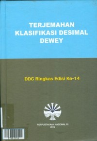 Terjemahan klasifikasi desimal dewey : ddc ringkas edisi ke-14