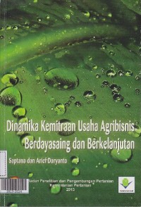 Dinamika kemitraan usaha agribisnis berdayasaing dan berkelanjutan