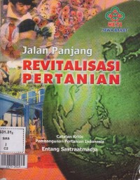 Jalan panjang revitalisasi pertanian