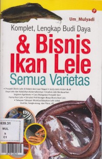 Komplet, lengkap budi daya & bisnis ikan lele semua varietas