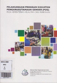 Pelaksanaan program/kegiatan pengarusutamaan gender (PUG) pada kementerian kelautan dan perikanan