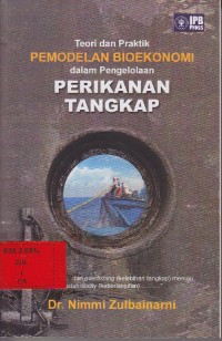 Teori dan praktik pemodelan bioekonomi dalam pengelolaan perikanan tangkap