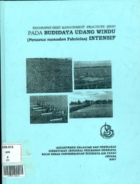 Penerapan best management practices (bmp) pada budidaya udang windu (penaeus monodon fabricius) intensif