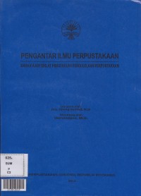 Pengantar ilmu perpustakaan bahan ajar diklat pengenalan pengelolaan perpustakaan