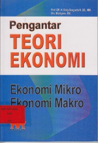 Pengantar teori ekonomi : ekonomi mikro ekonomi makro