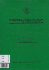 Perawatan bahan perpustakaan bahan ajar diklat pengenalan pengelolaan perpustakaan