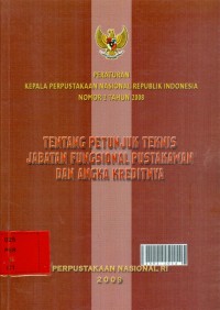 Peraturan kepala perpustakaan nasional republik indonesia nomor 2 tahun 2008 tentang petunjuk teknis jabatan fungsional pustakawan dan angka kreditnya