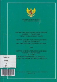 Undang-undang republik indonesia nomor 17 tahun 2003 tentang keuangan negara. Undang-undang republik indonesia nomor 1 tahun 2004 tentang perbendaharaan negara. dan Undang-undang republik indonesia nomor 15 tahun 2004 tentang pemeriksaan pengelolaan dan tanggung jawab keuangan negara.