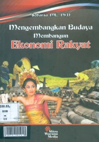 Mengembangkan budaya membangun ekonomi rakyat