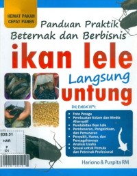 Panduan praktik beternak dan berbisnis ikan lele langsung untung