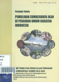 Petunjuk teknis pemulihan sumberdaya ikan di perairan umum daratan indonesia