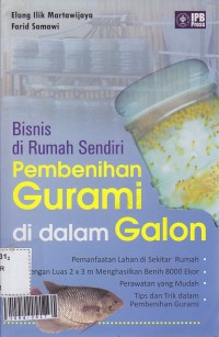 Bisnis di rumah sendiri : pembenihan gurami di dalam galon