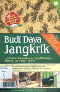 Budidaya Jangkrik untuk pakan burung kicauan, semut rangrang, ikan hias, dan umpan pancing