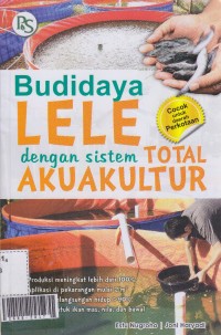 Budidaya lele dengan sistem total akuakultur