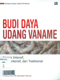 Budi daya udang vanname secara intensif, semi intensif, dan tradisional