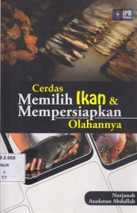 Cerdas memilih ikan dan mempersiapkan olahannya